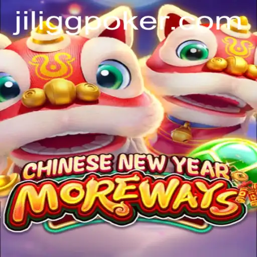 Discover the Thrills of CHINESENEWYEARMOREWAYS