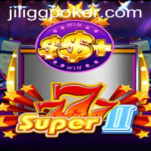 The Thrilling World of Super777II and Its Connection to GGPoker